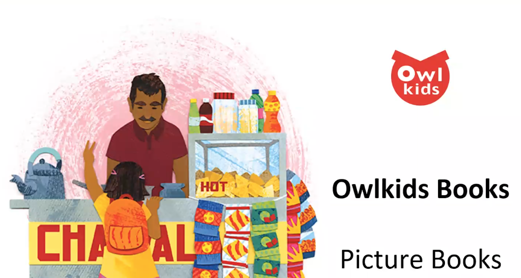 Owlkids Books picture books webinar cover slide with art from Chaiwala!